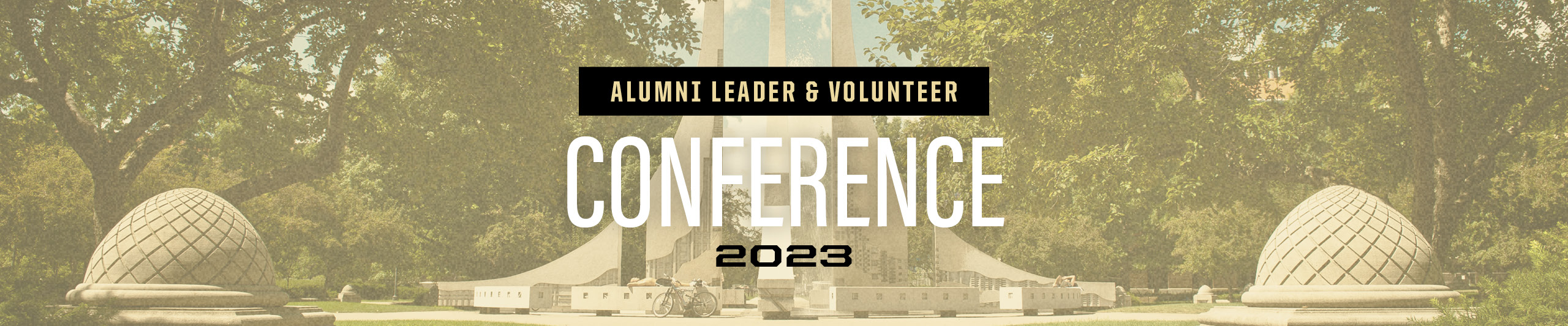 Headline reading 2023 Alumni Leader and Volunteer Conference with photo of Purdue fountain.