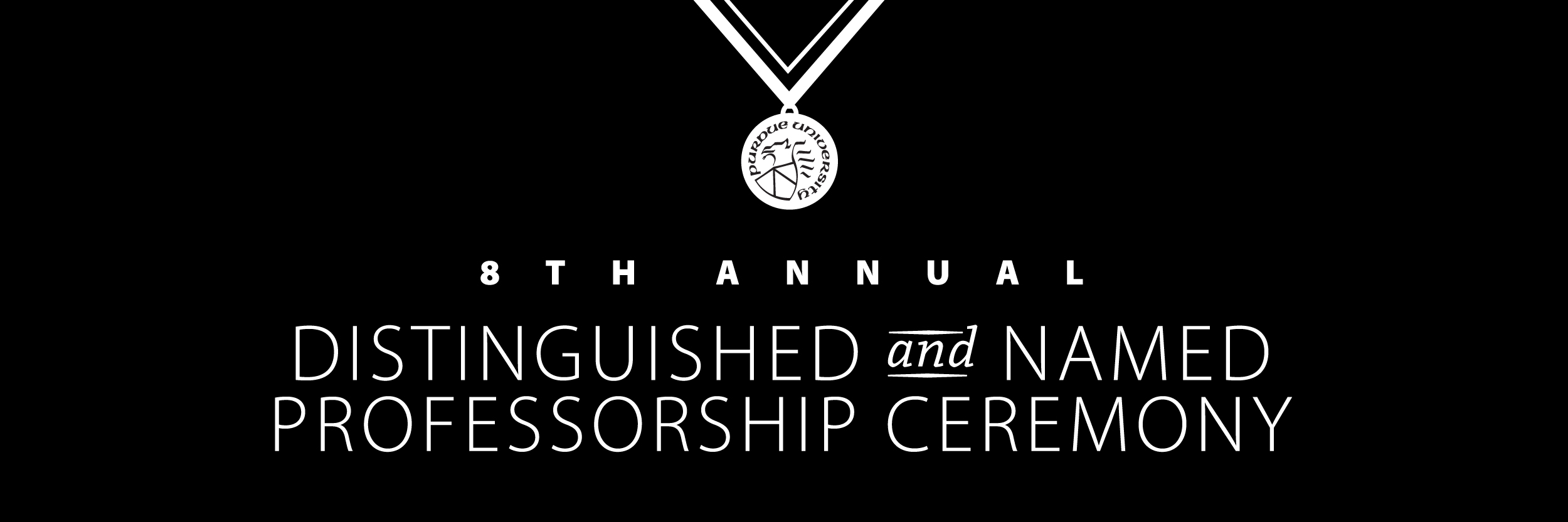 8th Annual Distinguished and Named Professorship Ceremony
